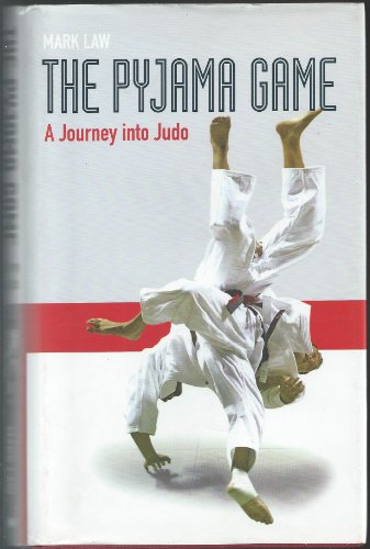 Beispielbild fr The Pyjama Game: A Journey into Judo zum Verkauf von WorldofBooks