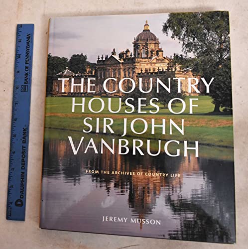 Stock image for The Country Houses of John Vanbrugh: From the Archives of "Country Life" (Country Life) for sale by WorldofBooks