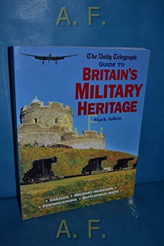 9781845131357: The "Daily Telegraph" Guide to Britain's Military Heritage (Daily Telegraph)