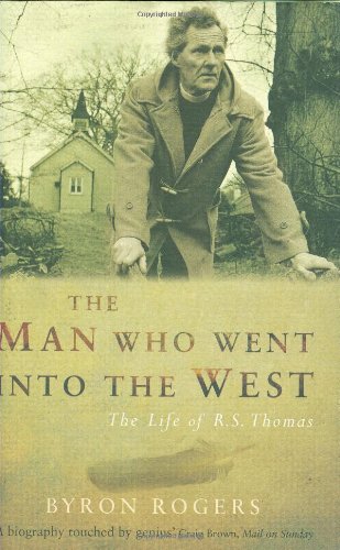 Imagen de archivo de The Man Who Went into the West: The Life of R. S. Thomas a la venta por WorldofBooks