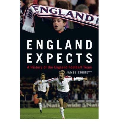 9781845131470: England Expects: A History of the England Football Team