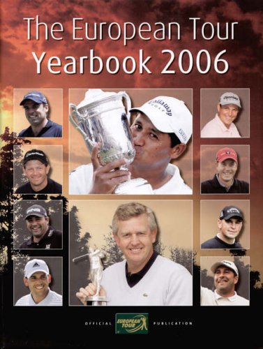 Stock image for European Tour Yearbook 2006: Official Pga European Tour Publication (European Tour Yearbook: Official PGA European Tour Publication) for sale by WorldofBooks