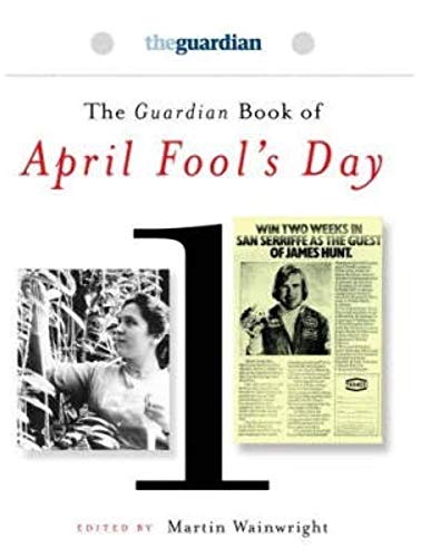 Beispielbild fr The "Guardian" Book of April Fool's Day zum Verkauf von WorldofBooks