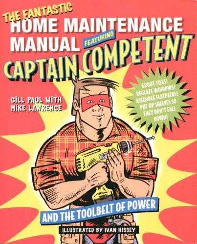 9781845131586: The Fantastic Home Maintenance Manual: Featuring Captain Competent and the Toolbelt of Power