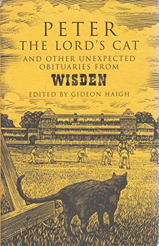 Stock image for Peter the Lord's Cat: And Other Unexpected Obituaries from Wisden for sale by RIVERLEE BOOKS