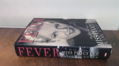 Beispielbild fr Fever: The Life and Music of Miss Peggy Lee zum Verkauf von WorldofBooks