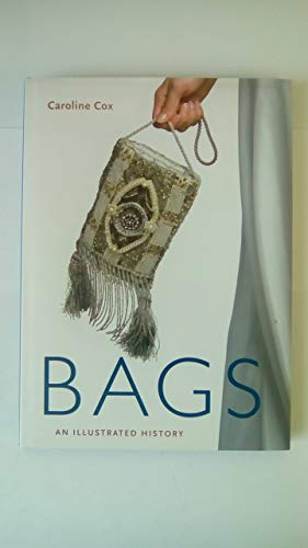 Stock image for Bags: An Illustrated History for sale by WorldofBooks