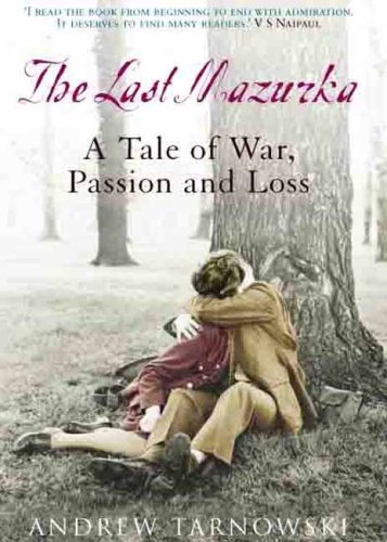 Beispielbild fr The Last Mazurka: A Tale of War, Passion and Loss zum Verkauf von WorldofBooks