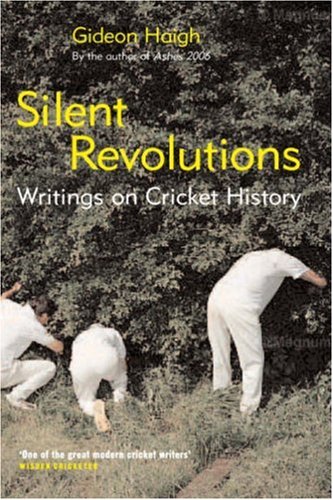 Imagen de archivo de Silent Revolutions: Writings on Cricket History a la venta por AwesomeBooks