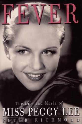 9781845132293: Fever: The Life and Music of Miss Peggy Lee