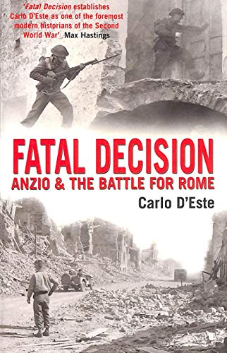 Beispielbild fr Fatal Decision: Anzio and the Battle for Rome zum Verkauf von WorldofBooks