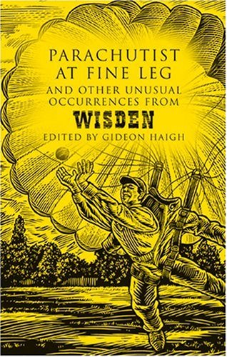 Stock image for Parachutist at Fine Leg: And Other Unusual Occurrences from Wisden for sale by WorldofBooks