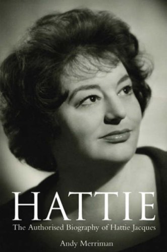 Stock image for Hattie : The Authorised Biography of Hattie Jacques for sale by Better World Books Ltd