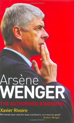 Stock image for Arsene Wenger: The Biography for sale by WorldofBooks