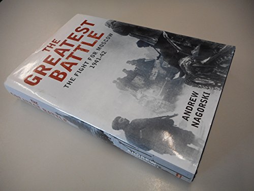 Beispielbild fr The Greatest Battle: The Battle for Moscow, 1941-2 zum Verkauf von WorldofBooks