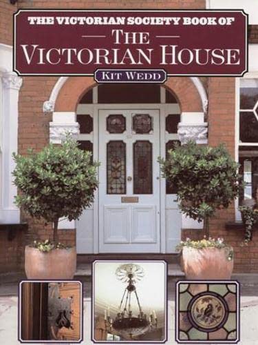 Stock image for The Victorian Society Book of the Victorian House for sale by ThriftBooks-Dallas