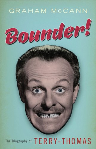Beispielbild fr Bounder!: The Biography of Terry-Thomas zum Verkauf von WorldofBooks