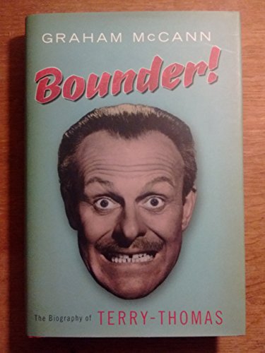 Imagen de archivo de Bounder!: The Biography of Terry-Thomas a la venta por WorldofBooks