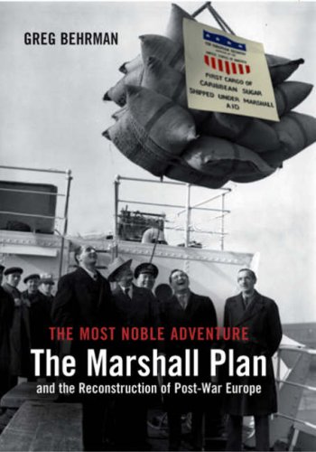 Imagen de archivo de The Most Noble Adventure: The Marshall Plan and the Reconstruction of Post-war Europe a la venta por WorldofBooks