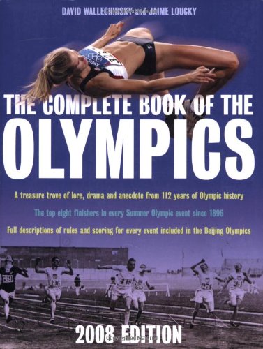 Beispielbild fr The Complete Book of the Olympics : 2008 Edition zum Verkauf von Better World Books: West