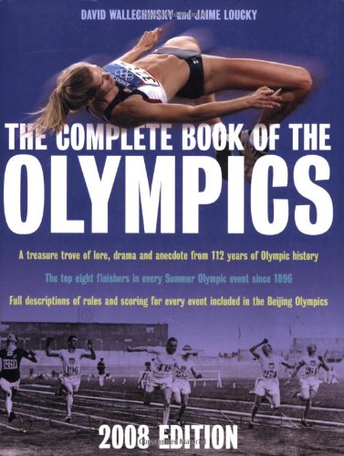 Imagen de archivo de The Complete Book of the Olympics : 2008 Edition a la venta por Better World Books: West