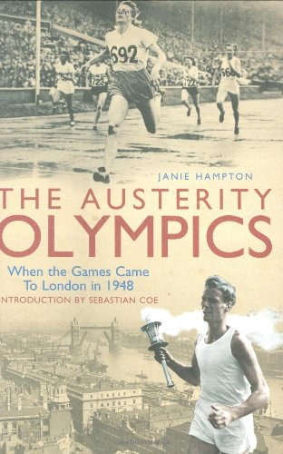 Beispielbild für The Austerity Olympics: When the Games Came to London in 1948 zum Verkauf von Discover Books