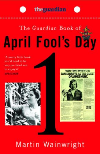 Imagen de archivo de The "Guardian" Book of April Fool's Day a la venta por WorldofBooks