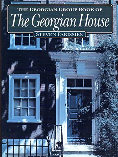9781845133474: The Georgian Group Book of the Georgian House