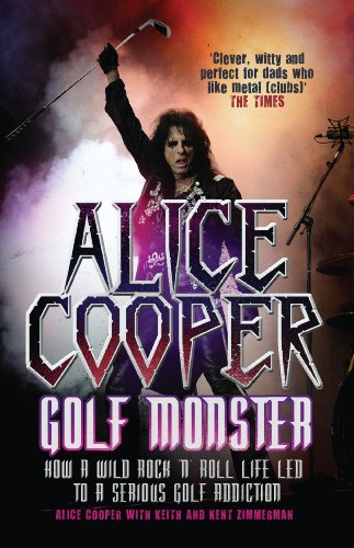 Stock image for Alice Cooper, Golf Monster for sale by Blackwell's