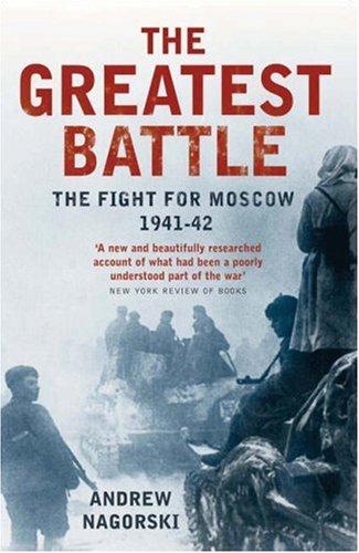 Beispielbild fr The Greatest Battle: The Battle for Moscow, 1941-2 zum Verkauf von AwesomeBooks