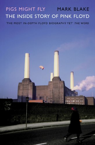 9781845133665: Pigs Might Fly: The Inside Story of "Pink Floyd"