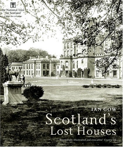 Scotland's Lost Houses (9781845133931) by Gow, Ian