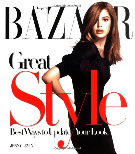 9781845134020: "Harper's Bazaar" Great Style: The Best Ways to Update Your Look