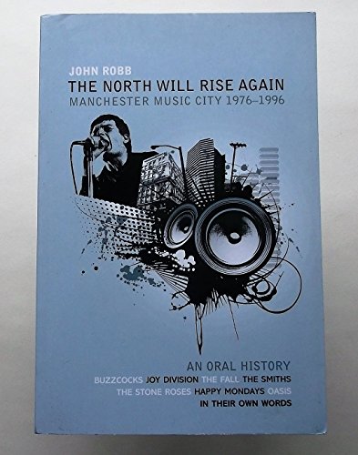 Stock image for The North Will Rise Again: Manchester Music City 1976-1996 for sale by Reuseabook