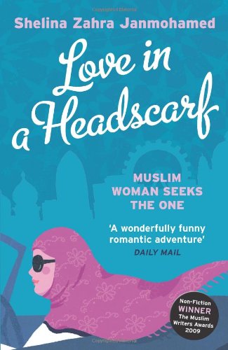 Stock image for Love in a Headscarf: Muslim woman seeks the One for sale by WorldofBooks