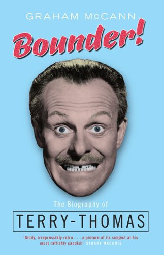 Beispielbild fr Bounder!: The Biography of Terry-Thomas zum Verkauf von WorldofBooks