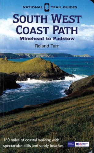 South West Coast Path 2009: Minehead to Padstow (National Trail Guides) (9781845134648) by Tarr, Roland