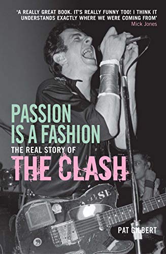 Stock image for Passion is a Fashion: The Real Story of the Clash for sale by WorldofBooks