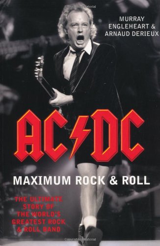 9781845134969: "AC/DC": Maximum Rock and Roll - The Ultimate Story of the World's Greatest Rock and Roll Band