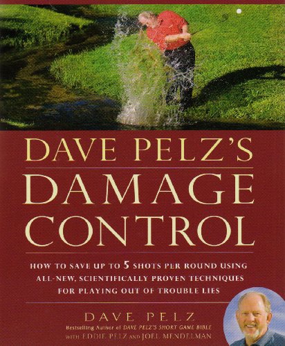 9781845135003: Dave Pelz's Damage Control: How to Avoid Disaster Scores