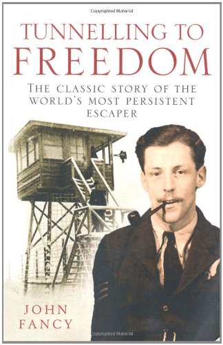 Imagen de archivo de Tunnelling to Freedom: The Story of the World's Most Persistent Escaper a la venta por WorldofBooks
