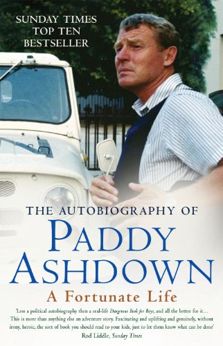Stock image for A Fortunate Life: The Autobiography of Paddy Ashdown for sale by AwesomeBooks