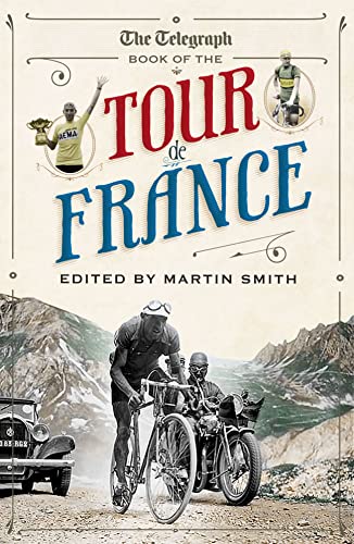 Stock image for The Daily Telegraph Book of the Tour de France (Telegraph Books) for sale by WorldofBooks