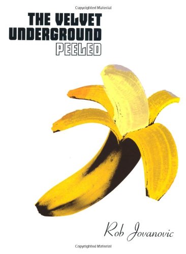 Stock image for The Velvet Underground Unpeeled for sale by WorldofBooks