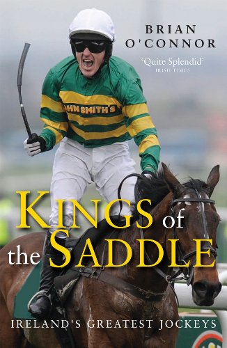 Imagen de archivo de Kings of the Saddle: Ireland's Greatest Jockeys a la venta por WorldofBooks