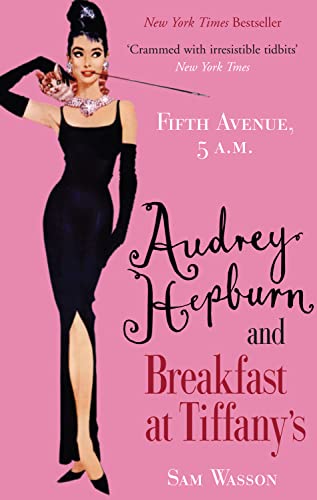 9781845136086: Fifth Avenue, 5 A.M.: Audrey Hepburn in Breakfast at Tiffany's