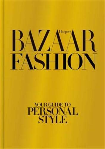 Stock image for Harper's Bazaar Fashion: Your Guide to Personal Style for sale by WorldofBooks