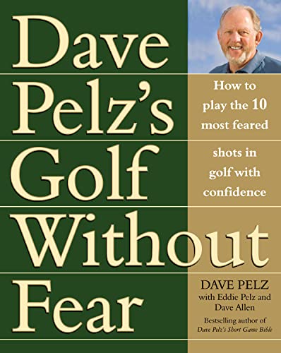 9781845136635: Golf Without Fear: How to Play the 10 Most Feared Shots in Golf with Confidence