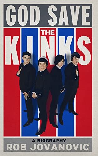 Stock image for God Save The Kinks: A Biography for sale by WorldofBooks