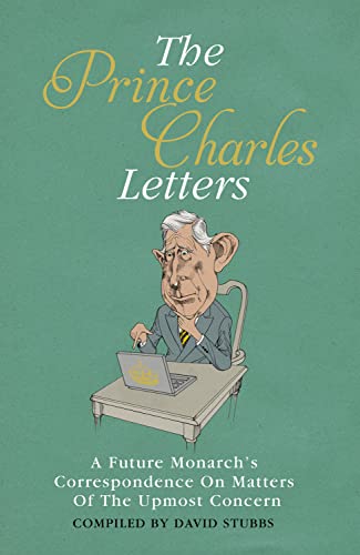 Beispielbild fr One Is Deeply Concerned: The Prince Charles Letters, 1969-2011: A Future Monarchâ   s Correspondence On Matters Of The Utmost Concern zum Verkauf von WorldofBooks